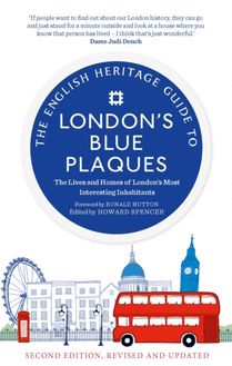 English Heritage Guide to London s Blue Plaques