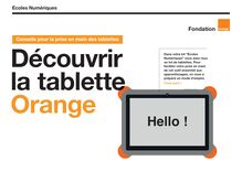 Conseils pour la prise en main des tablettes - Découvrir la tablette Orange