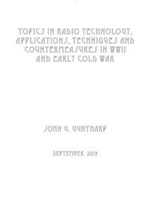 Topics in Radio Technology, Applications, Techniques and Countermeasures in WWII and Early Cold War