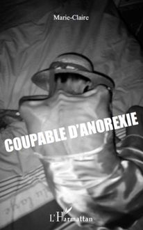 Coupable d anorexie