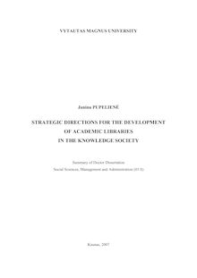 Strategic directions for the development of academic libraries in the knowledge society ; Akademinių bibliotekų vystymosi strateginės kryptys žinių visuomenėje