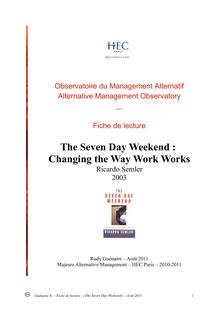 The Seven Day Weekend :  Changing the Way Work Works - de Ricardo Semler
