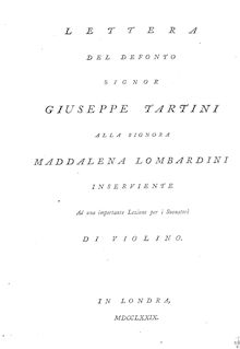 Partition Complete Letter, A Letter from pour Late Signor Tartini to Signora Maddalena Lombardini, (now Signora Sirmen) as an important Lesson to Performers on pour violon. Translated by Dr. Burney