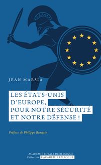Les États-Unis d’Europe, pour notre sécurité et notre défense !Nouveau livre