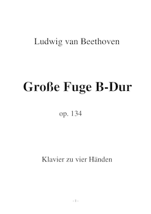 Partition complète, Große Fuge, B♭ major, Beethoven, Ludwig van par Ludwig van Beethoven