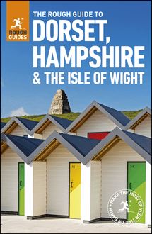 The Rough Guide to Dorset, Hampshire & the Isle of Wight (Travel Guide eBook)