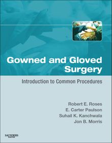 Gowned and Gloved Surgery E-Book