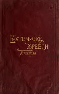 Extempore speech; how to acquire and practice it