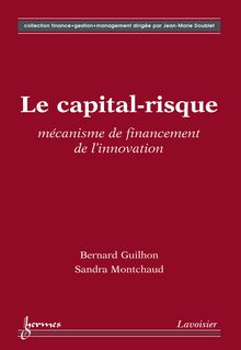 Le capital-risque mécanisme de financement de l'innovation (Collection finance gestion management)