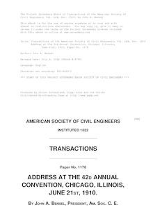 Transactions of the American Society of Civil Engineers, Vol. LXX, Dec. 1910 - Address at the 42d Annual Convention, Chicago, Illinois, - June 21st, 1910, Paper No. 1178