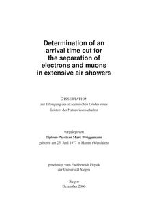 Determination of an arrival time cut for the separation of electrons and muons in extensive air showers [Elektronische Ressource] / vorgelegt von Marc Brüggemann