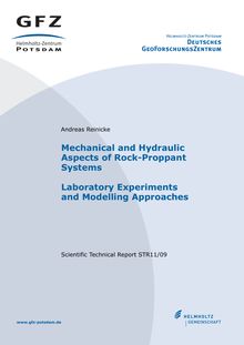 Mechanical and hydraulic aspects of rock-proppant systems [Elektronische Ressource] : laboratory experiments and modelling approaches / Andreas Reinicke. Deutsches GeoForschungsZentrum GFZ