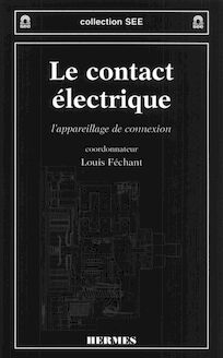 Le contact électrique : l appareillage de connexion (COLL. SEE)