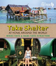Take Shelter : At Home Around the World