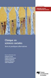 Clinique en sciences sociales : Sens et pratiques alternatives