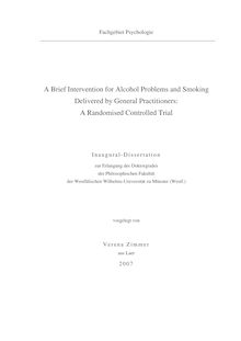 A brief intervention for alcohol problems and smoking delivered by general practitioners [Elektronische Ressource] : a randomised controlled trial / vorgelegt von Verena Zimmer