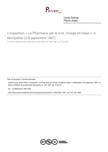 L exposition « La Pharmacie par le livre, l image et l objet », à Montpellier (3-9 septembre 1967) - article ; n°194 ; vol.55, pg 515-518
