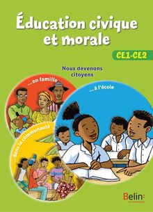 EDUCATION CIVIQUE. CE1, CE2 nous devenons citoyens CAMEROUN
