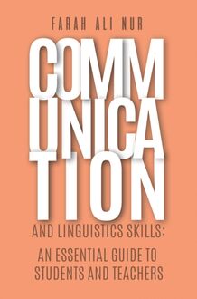 Communication and Linguistics Skills: An Essential Guide to Students and Teachers