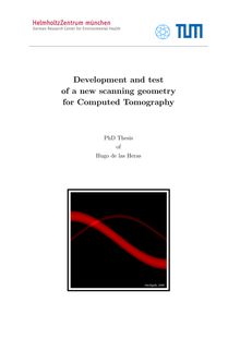 Development and test of a new scanning geometry for computed tomography [Elektronische Ressource] / Hugo de las Heras Gala