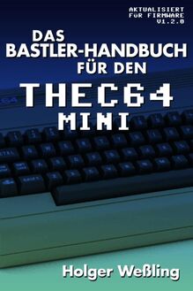 Das Bastler-Handbuch fuer den THEC64 Mini