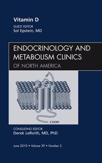 Vitamin D, An Issue of Endocrinology and Metabolism Clinics of North America