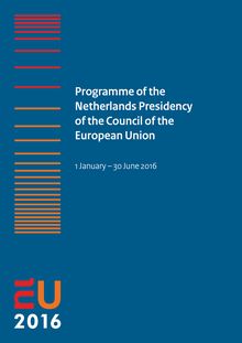 Programme des Pays-Bas pour la présidence du Conseil de l UE