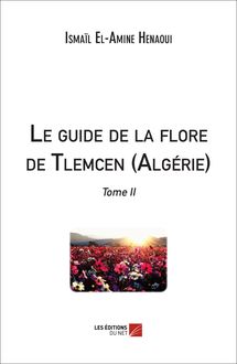 Le guide de la flore de Tlemcen (Algérie)