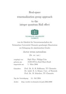 Real space renormalization group approach to the integer quantum Hall effect [Elektronische Ressource] / vorgelegt von: Philipp Cain