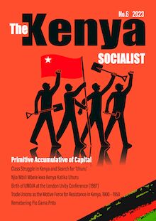 The Kenya Socialist Volume 6