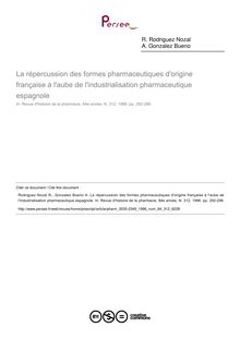 La répercussion des formes pharmaceutiques d origine française à l aube de l industrialisation pharmaceutique espagnole - article ; n°312 ; vol.84, pg 292-296
