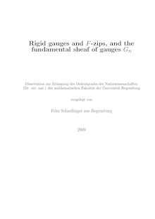Rigid gauges and F-zips, and the fundamental sheaf of gauges G_1tnn [Elektronische Ressource] / vorgelegt von Felix Schnellinger