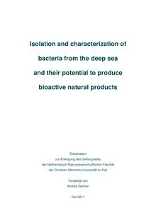 Isolation and characterization of bacteria from the deep sea and their potential to produce bioactive natural products [Elektronische Ressource] / vorgelegt von Andrea Gärtner