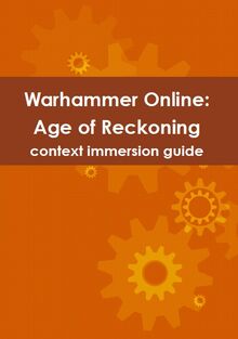 Warhammer Online: Age of Reckoning context immersion guide