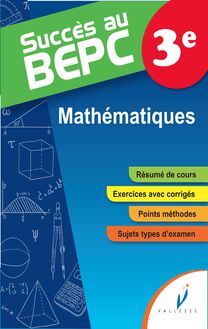 Succès au BEPC - 3ème - Mathématiques