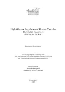 High glucose regulation of human vascular thrombin receptors [Elektronische Ressource] : focus on PAR-4 / vorgelegt von Seema Dangwal