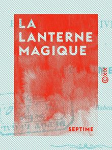 La Lanterne magique - Revue prospective de 1874