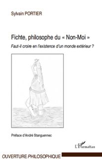 Fichte, philosophe du "Non-Moi"
