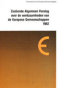 Zestiende Algemeen Verslag over de werkzaamheden van de Europese Gemeenschappen 1982