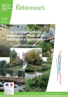 La loi responsabilité environnementale et ses méthodes d équivalence. Guide méthodologique. Edition papier et cédérom.