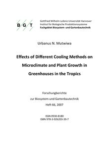 Effects of different cooling methods on microclimate and plant growth in greenhouses in the tropics [Elektronische Ressource] / Urbanus Ndungwa Mutwiwa