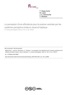 La perception d une affordance pour la posture verticale par les systèmes perceptivo-moteurs visuel et haptique - article ; n°2 ; vol.104, pg 169-201