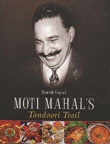 Moti Mahal s Tandoori Trail