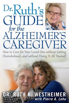 Dr Ruth s Guide for the Alzheimer s Caregiver
