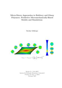 Micro-macro approaches to rubbery and glassy polymers [Elektronische Ressource] : predictive micromechanically-based models and simulations / vorgelegt von Serdar Göktepe