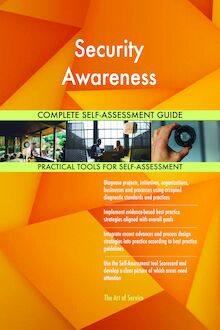 Security Awareness Complete Self-Assessment Guide