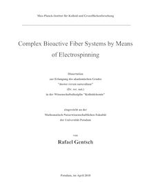 Complex bioactive fiber systems by means of electrospinning [Elektronische Ressource] / von Rafael Gentsch