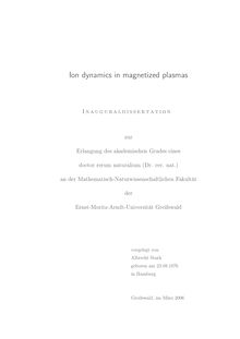 Ion dynamics in magnetized plasmas [Elektronische Ressource] / vorgelegt von Albrecht Stark