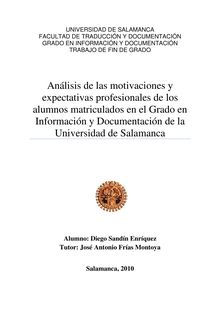 Análisis de las motivaciones y expectativas profesionales de los alumnos matriculados en el Grado en Información y Documentación de la Universidad de Salamanca