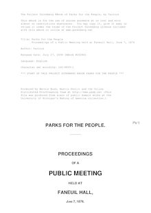 Parks for the People - Proceedings of a Public Meeting held at Faneuil Hall, June 7, 1876